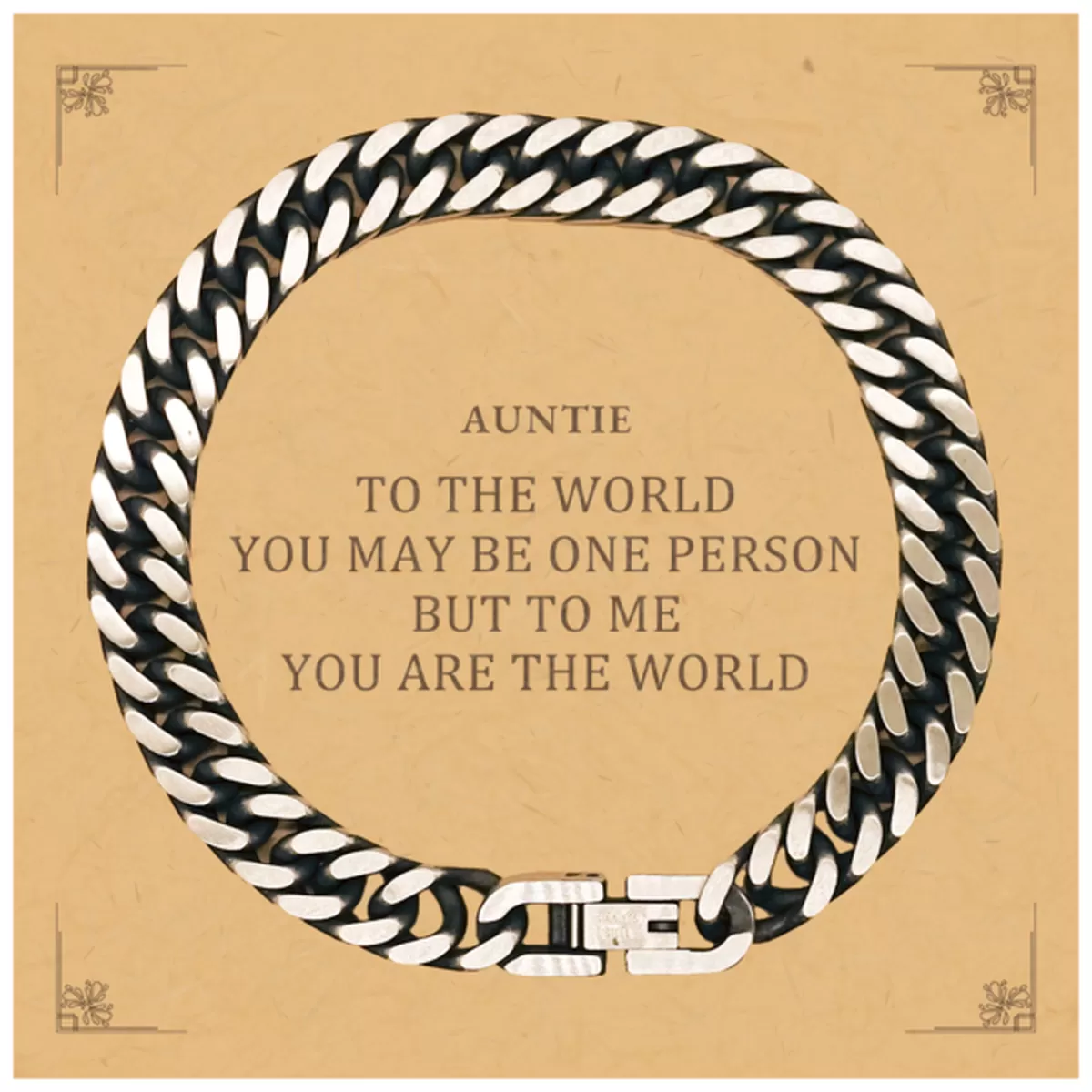 Auntie Gift. Birthday Meaningful Gifts for Auntie, To me You are the World. Standout Appreciation Gifts, Cuban Link Chain Bracelet with Message Card for Auntie