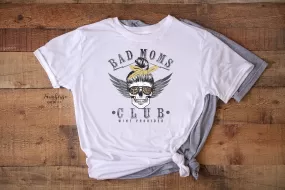 Bad Moms Club Shirt