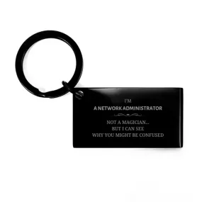 Badass Network Administrator Gifts, I'm PE Teacher not a magician, Sarcastic Keychain for Network Administrator Birthday Christmas for  Men, Women, Friends, Coworkers