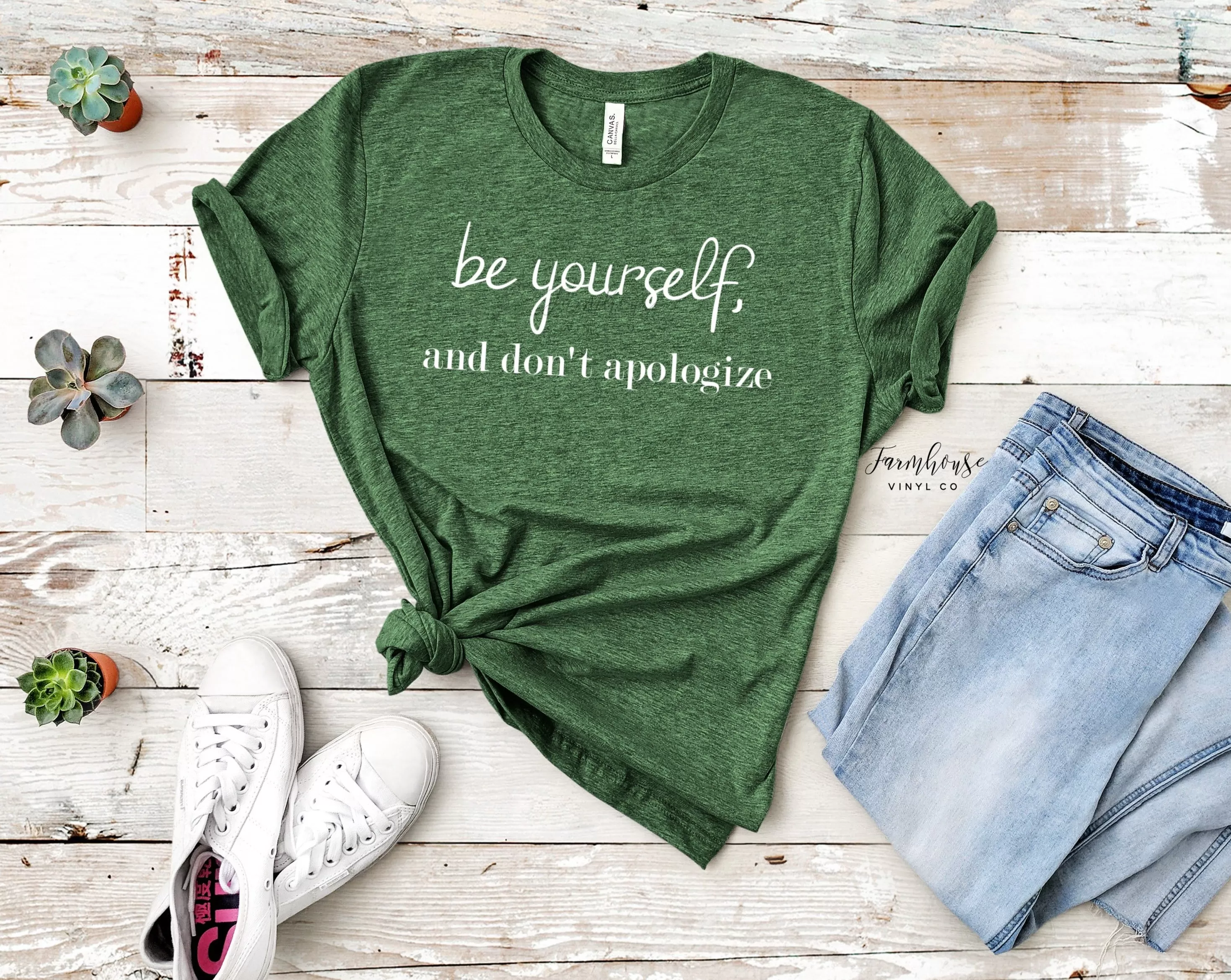 Be Yourself, and Don't Apologize Shirt