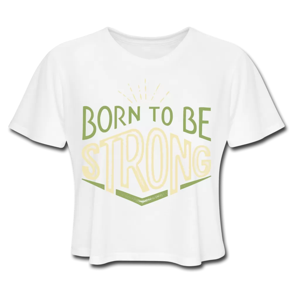 Born Strong Cropped Tee