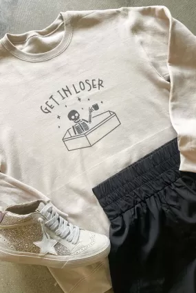 Get in Loser Graphic Sweatshirt