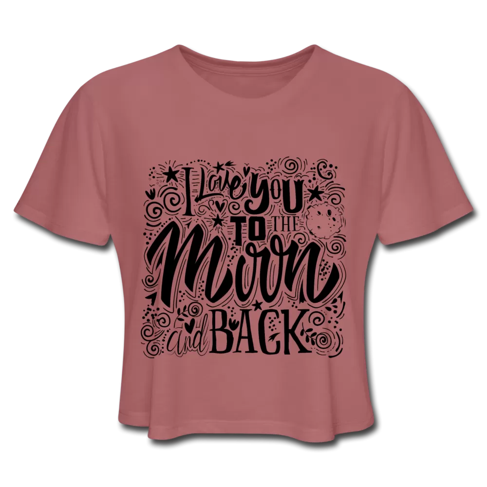 I Love You To The Moon And Back Crop Top